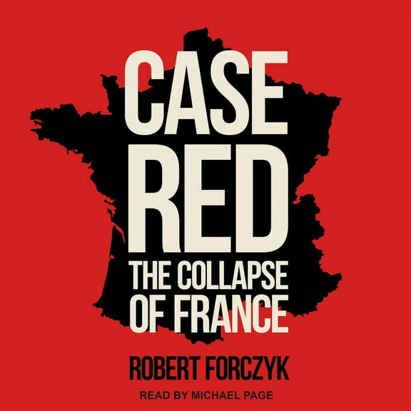 Case Red: The Collapse of France