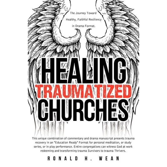 Healing Traumatized Churches, (Paperback)