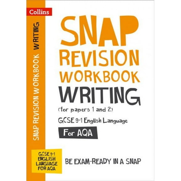 Collins GCSE 9-1 Snap Revision – Writing (for papers 1 and 2) Workbook: New GCSE Grade 9-1 English Language AQA : GCSE Grade 9-1 (Paperback)