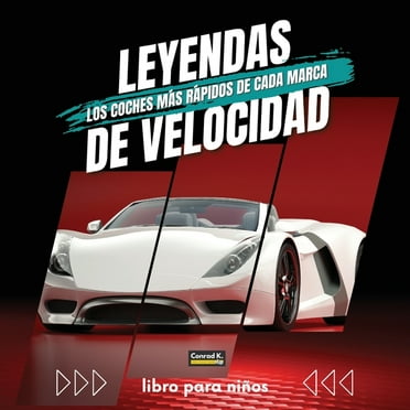 Leyendas De Velocidad. Los coches mÃ¡s rÃ¡pidos de cada marca: Un libro colorido para niÃ±os sobre coches y sus logotipos, , (Paperback)