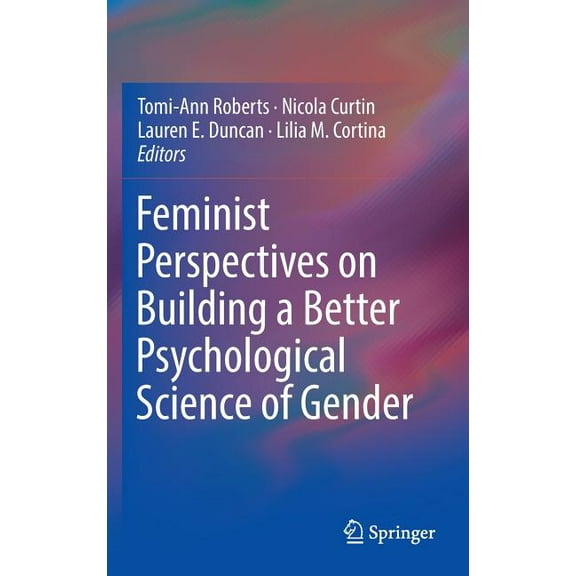 Feminist Perspectives on Building a Better Psychological Science of Gender, (Hardcover)