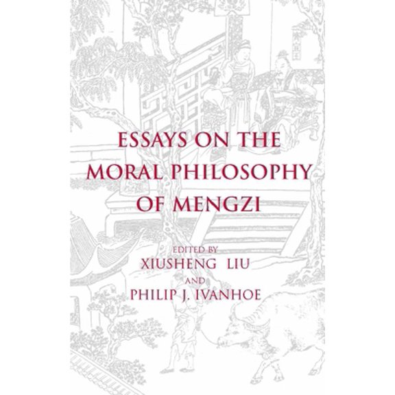 Pre-Owned Essays on the Moral Philosophy of Mengzi (Paperback) 0872206238 9780872206236