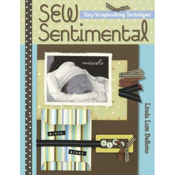 Pre-Owned Sew Sentimental: Easy Scrapbooking Techniques (Paperback) 1564777758 9781564777751