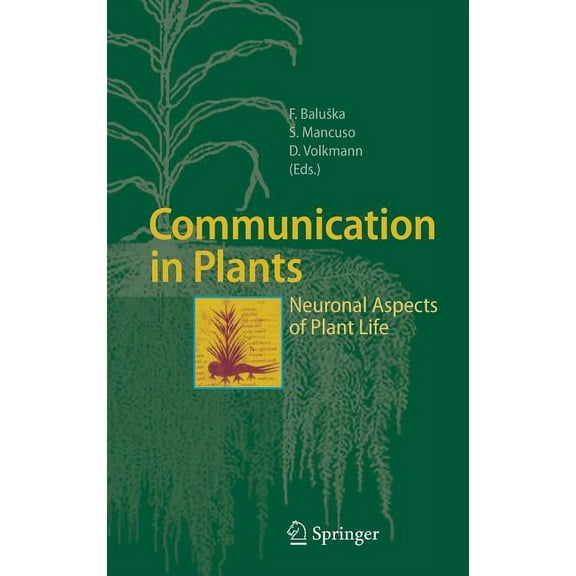 Communication in Plants: Neuronal Aspects of Plant Life, (Hardcover)