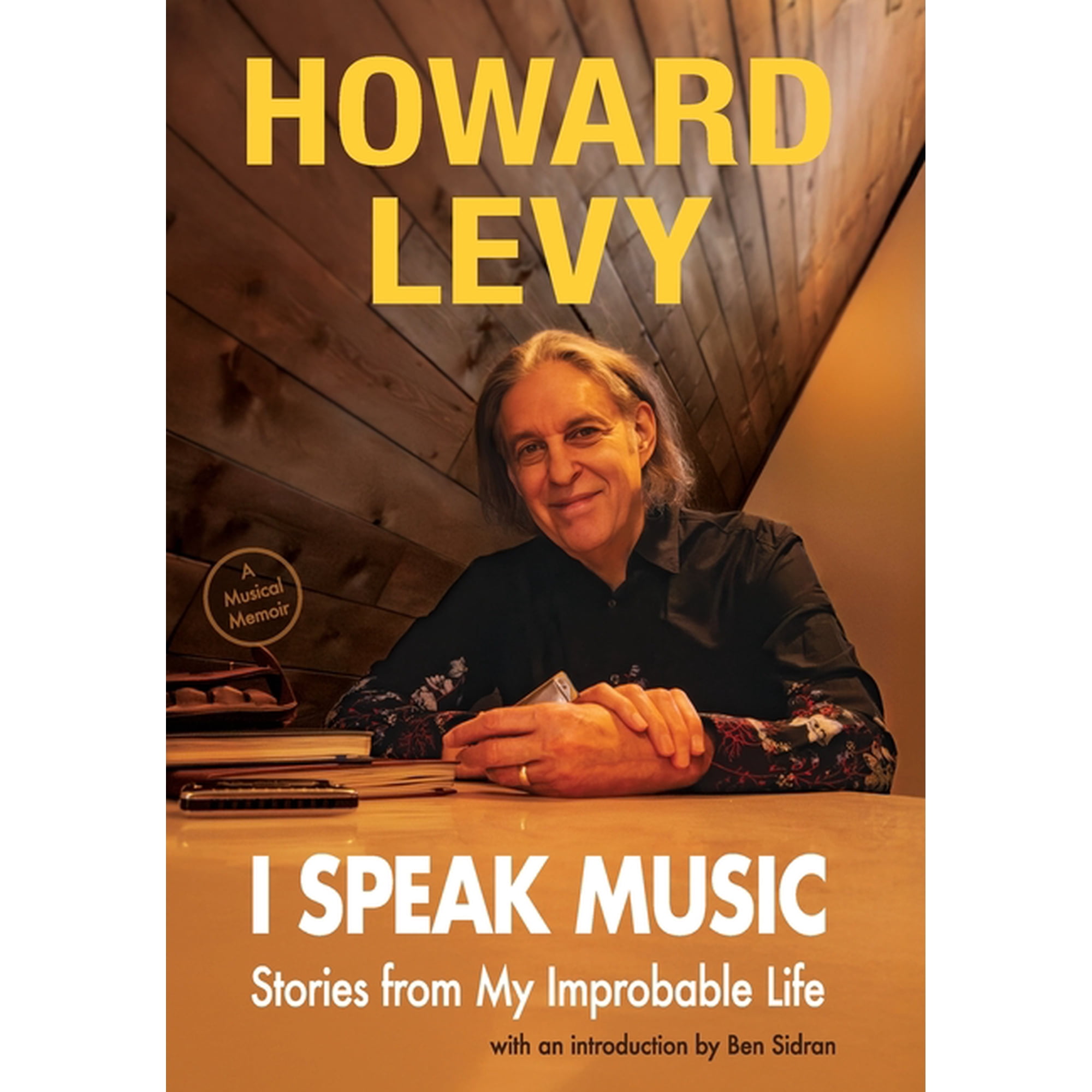I Speak Music: Stories from My Improbable Life (Hardcover)