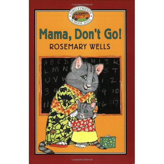 Pre-Owned Yoko & Friends School Days: Mama, Don't Go! - Book#1 (Paperback) 0786815264 9780786815265