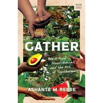 A Norton Short Gather: Black Food, Nourishment, and the Art of Togetherness, (Hardcover)