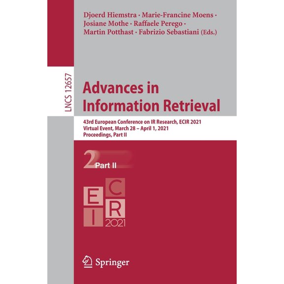 Advances in Information Retrieval: 43rd European Conference on IR Research, Ecir 2021, Virtual Event, March 28 - April 1, (Paperback)