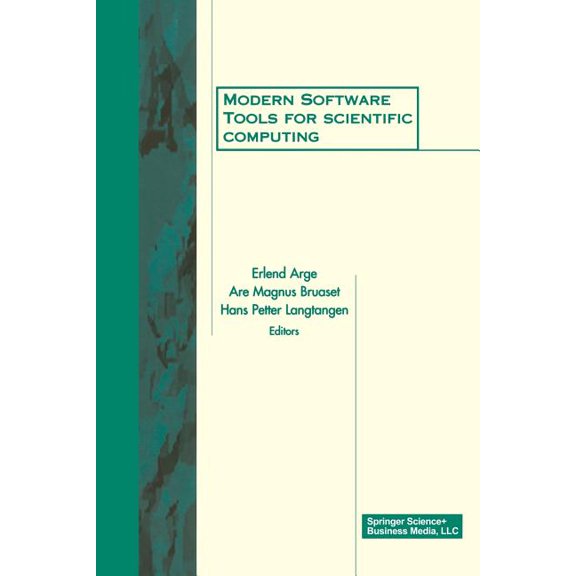Modern Software Tools for Scientific Computing, (Paperback)