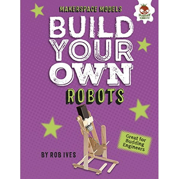 Pre-Owned Makerspace Models: Build Your Own Robots (Hardcover)
