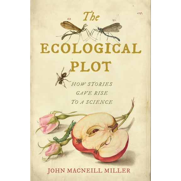 Under the Sign of Nature The Ecological Plot: How Stories Gave Rise to a Science, (Paperback)