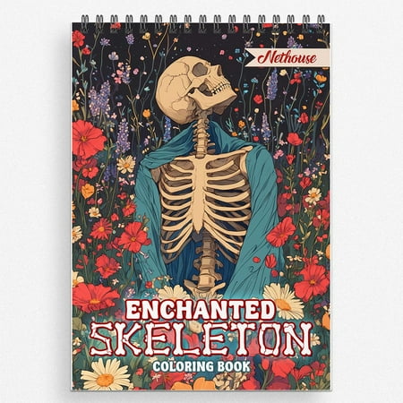 NETHOUSE Enchanted Skeleton Coloring Book For Adults Relaxation & Stress Relief 30 Coloring Pages of Enchanted Skeletons Mystical Bone Creatures Dark Fantasy Elements and Magical Gothic Scenes