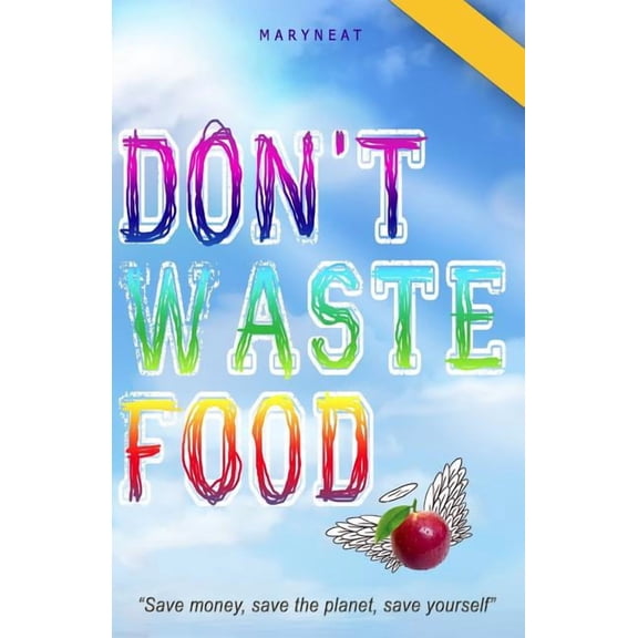 Don't Waste Food (Paperback)