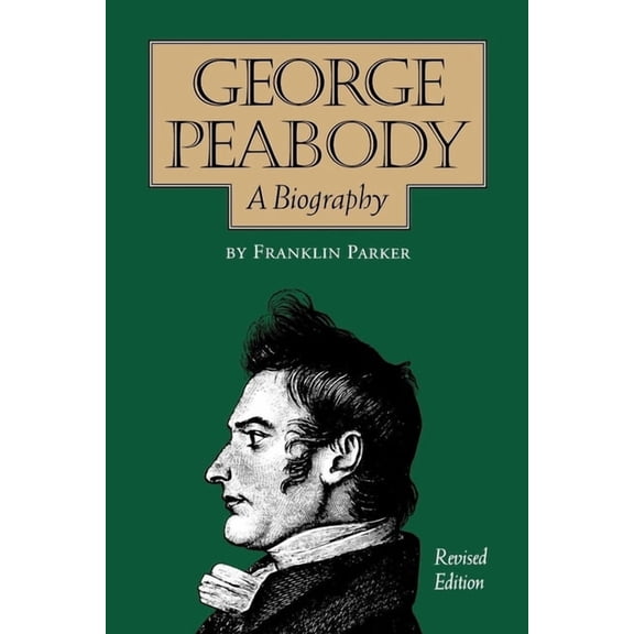 George Peabody, A Biography, (Paperback)