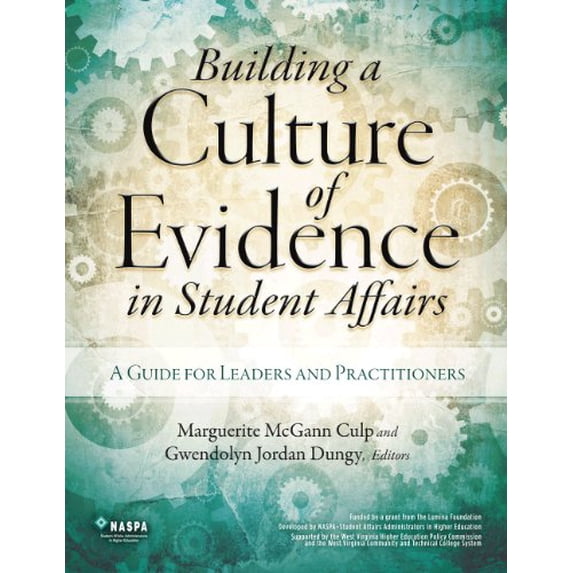 Pre-Owned Building a Culture of Evidence in Student Affairs: A Guide for Leaders and Practitioners, 9780931654770, 0931654777, Paperback,