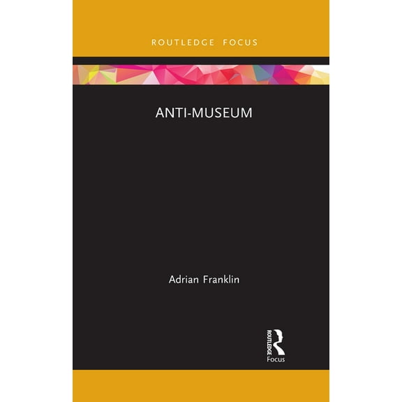 Museums in Focus Anti-Museum, (Paperback)