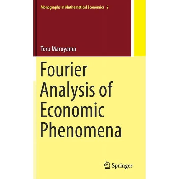 Monographs in Mathematical Economics Fourier Analysis of Economic Phenomena, Book 2, (Hardcover)