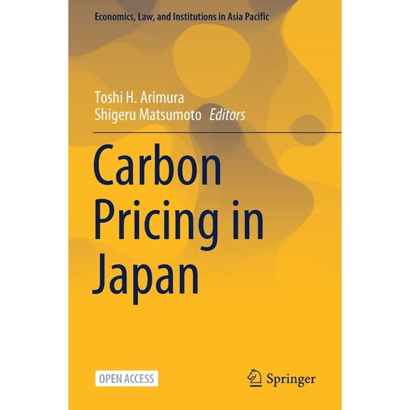 Economics, Law, and Institutions in Asia Carbon Pricing in Japan, (Paperback)