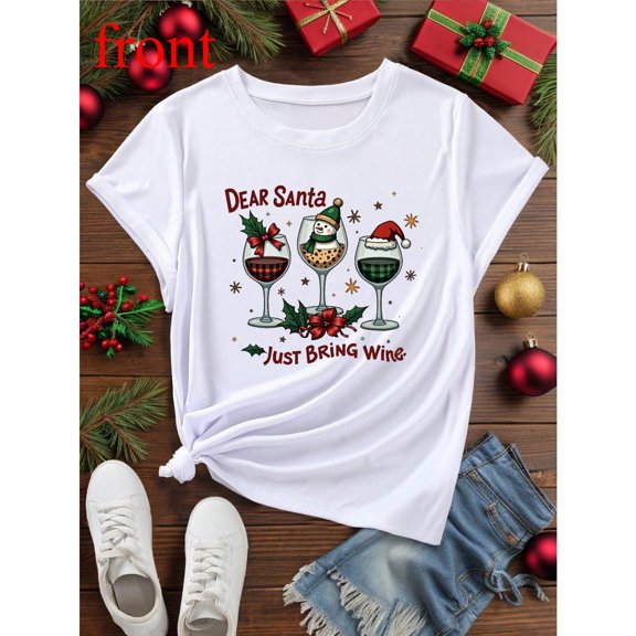 Women's White T-Shirt Graphic Tees "Dear Santa Just Bring Wine" Christmas Wine Glass Humor Design Shirts S-5XL Casual Daily Tops