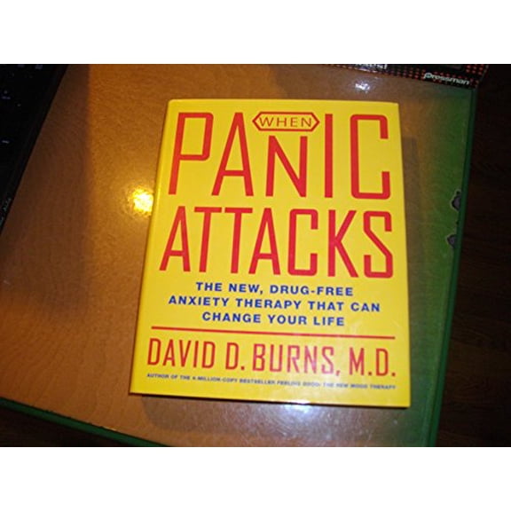 Pre-Owned When Panic Attacks: The New, Drug-Free Anxiety Therapy That Can Change Your Life (Hardcover) 0767920716 9780767920711