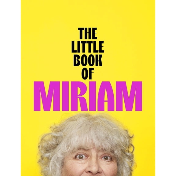 The Little Book of Miriam: The Number One Bestseller, (Hardcover)