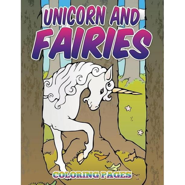 Unicorn And Fairies Coloring Pages Kids Colouring Books Paperback