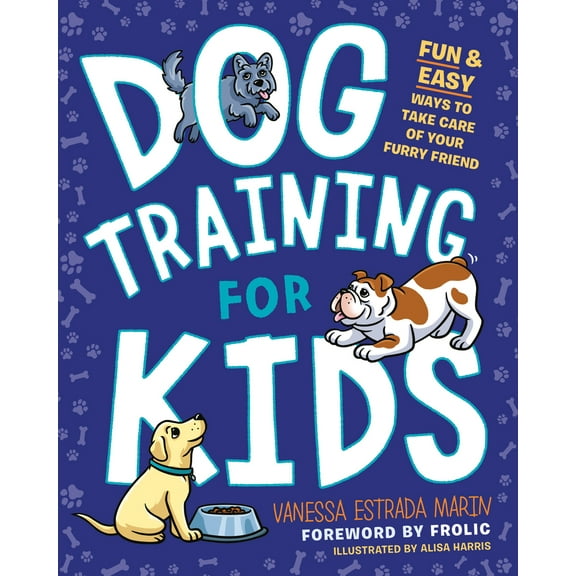 Pre-Owned Dog Training for Kids: Fun and Easy Ways to Care for Your Furry Friend (Paperback) 0593196570 9780593196571