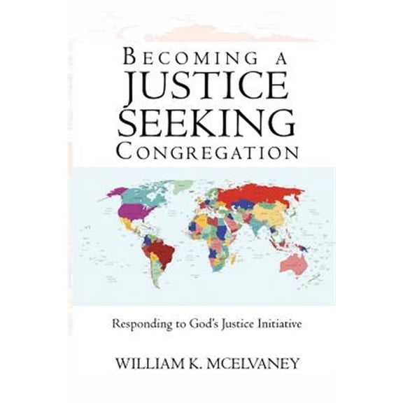 Becoming a Justice Seeking Congregation: Responding to God's Justice Initiative