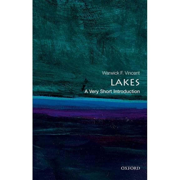 Very Short Introductions Lakes: A Very Short Introduction, (Paperback)