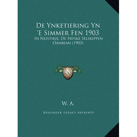 de ynketiering yn e simmer fen 1903 in neistikje de fryske