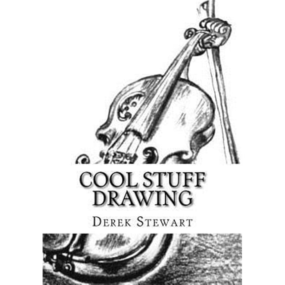 Pre-Owned Cool Stuff Drawing : How to Draw the Best of Cool Drawings in the Easiest Way