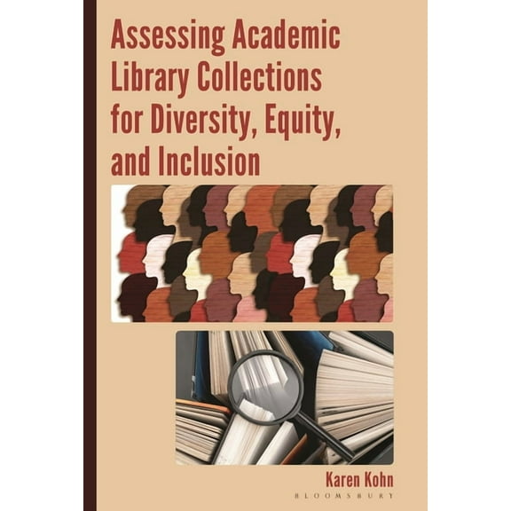 Assessing Academic Library Collections for Diversity, Equity, and Inclusion, (Paperback)