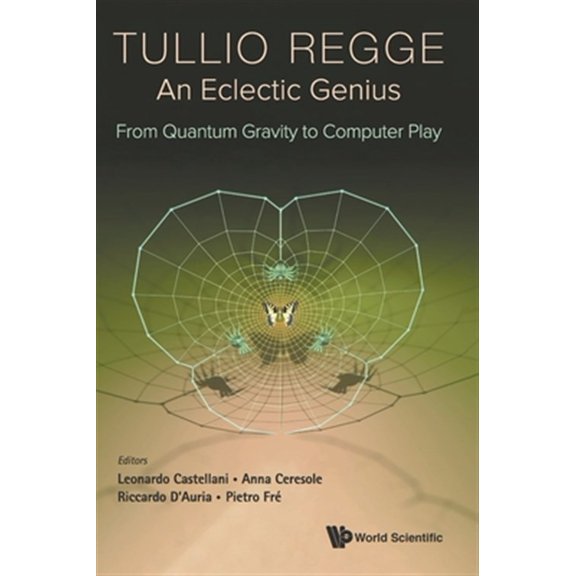Pre-Owned Tullio Regge: An Eclectic Genius: From Quantum Gravity to Computer Play (Hardcover)