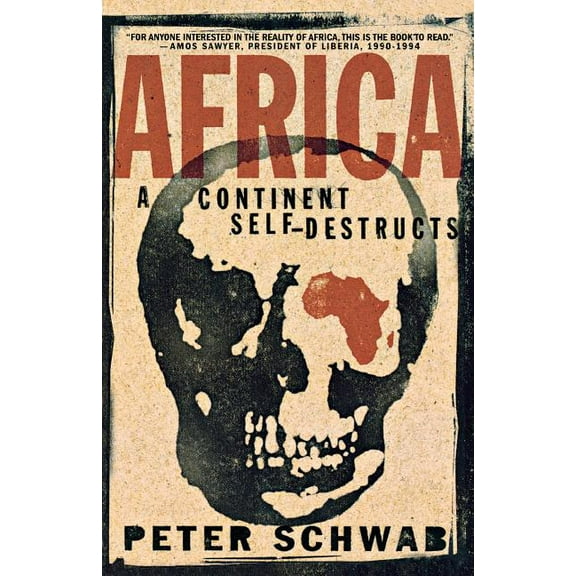 Africa: A Continent Self-Destructs, (Paperback)