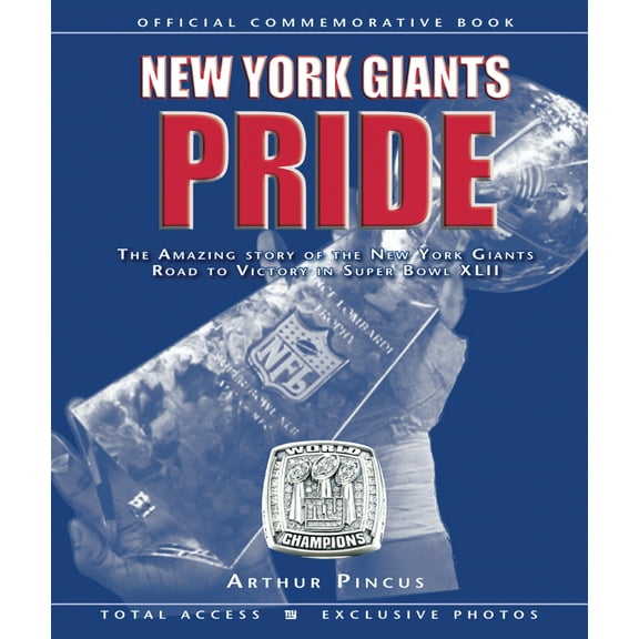 Pre-Owned New York Giants Pride: The Amazing Story of the New York Giants Road to Victory in Super Bowl XLII (Hardcover) 1600782167 9781600782169