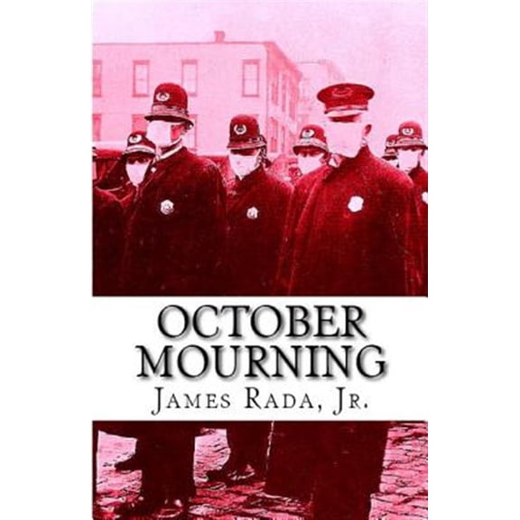 Pre-Owned October Mourning: A Novel of the 1918 Spanish Flu Pandemic (Paperback)