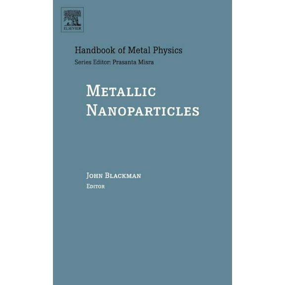 Handbook of Metal Physics Metallic Nanoparticles: Volume 5, Book 5, (Hardcover)