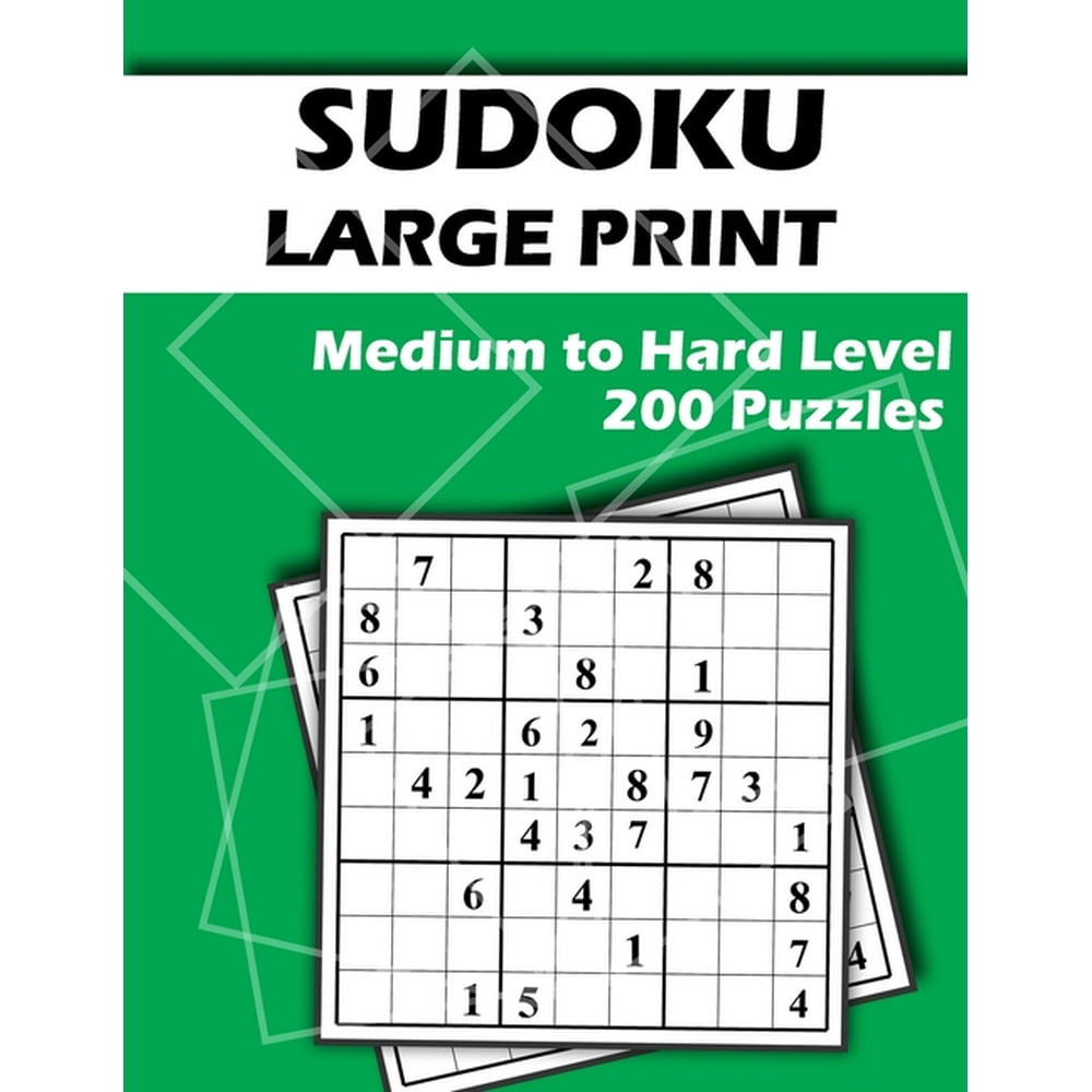 sudoku large print 200 medium to hard puzzles large font