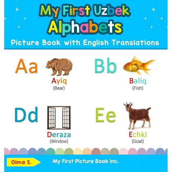 Teach & Learn Basic Uzbek Words for Chil My First Uzbek Alphabets Picture Book with English Translations: Bilingual Early Learning & Easy Teaching Uzbek Books fo, Book 1, (Hardcover)