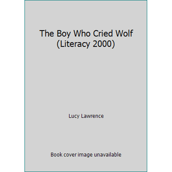 Pre-Owned The Boy Who Cried Wolf (Literacy 2000) (Paperback) 0732707072 9780732707071