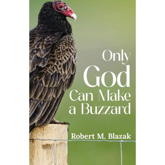 Only God Can Make A Buzzard (Latest Edition), (Paperback)