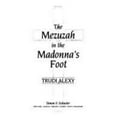thumbnail image 1 of Pre-Owned The Mezuzah in the Madonna's Foot: Oral Histories Exploring Five Hundred Years in the Paradoxical Relationship of Spain and the Jews (Hardcover) 0671778161 9780671778163, 1 of 1