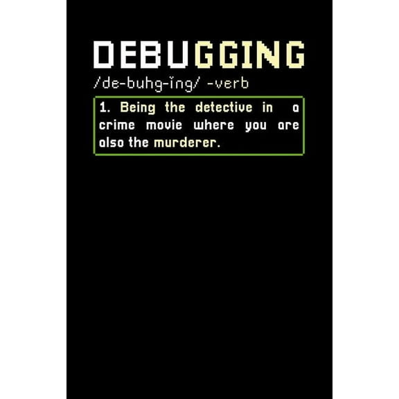 Debugging: 120 Pages I 6x9 I Graph Paper 5x5 I Funny Software Engineering, Coder Hacker Gifts Paperback 108217310X 9781082173103 Funny Notebooks