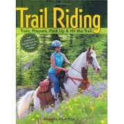 Angle View: Trail Riding: Train, Prepare, Pack Up & Hit the Trail [Hardcover - Used]