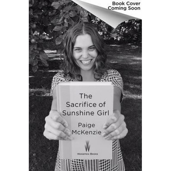Pre-Owned The Sacrifice of Sunshine Girl (Hardcover) 1602862982 9781602862982