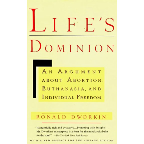 Life's Dominion: An Argument About Abortion, Euthanasia, and Individual Freedom, (Paperback)