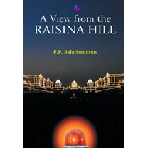 A View from the Raisina Hill (Hardcover)