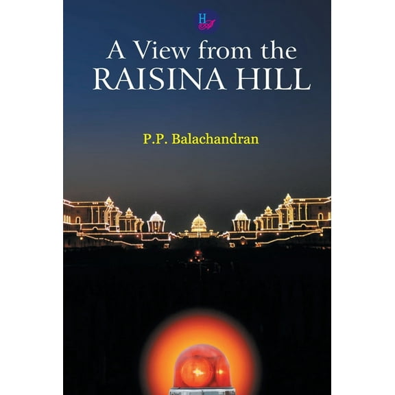 A View from the Raisina Hill (Hardcover)