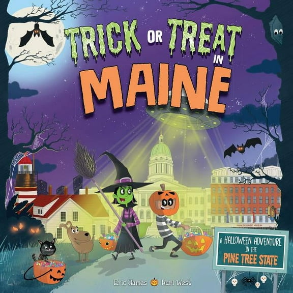 Trick or Treat: Trick or Treat in Maine: A Halloween Adventure in the Pine Tree State (Hardcover)