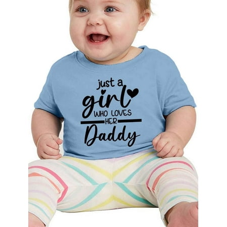 

Just A Girl Who Loves Her Daddy T-Shirt Infant -Smartprints Designs 12 Months